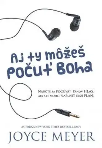 Kresťanstvo Aj ty môžeš počuť Boha - Joyce Meyer