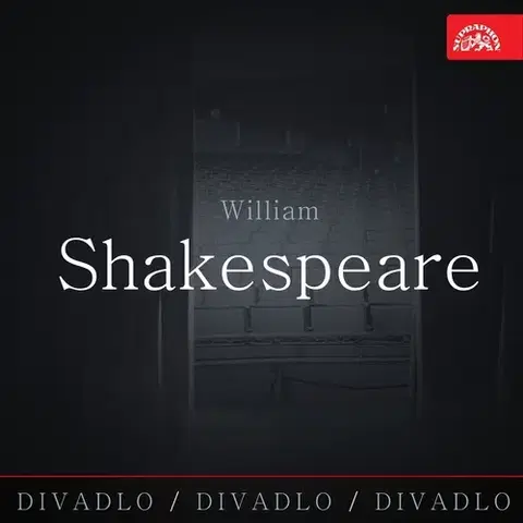 Umenie - ostatné SUPRAPHON a.s. Divadlo, divadlo, divadlo - William Shakespeare