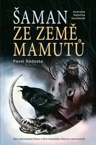 Pre deti a mládež - ostatné Šaman ze země mamutů - Pavel Radosta