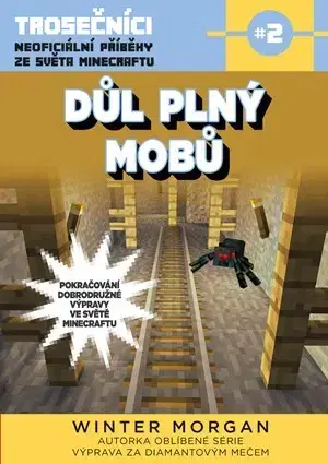 Dobrodružstvo, napätie, western Důl plný mobů - Morgan Winter