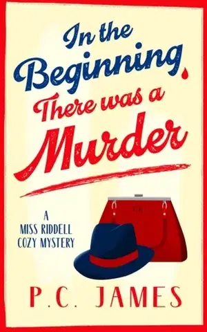 Detektívky, trilery, horory In The Beginning, There Was a Murder - P.C. James
