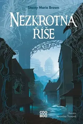 Sci-fi a fantasy Nezkrotná říše - Stacey Marie Brown,Adéla Stopka,Veronika Trusová