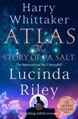 Historické romány Atlas: The Story of Pa Salt - Harry Whittaker,Lucinda Riley