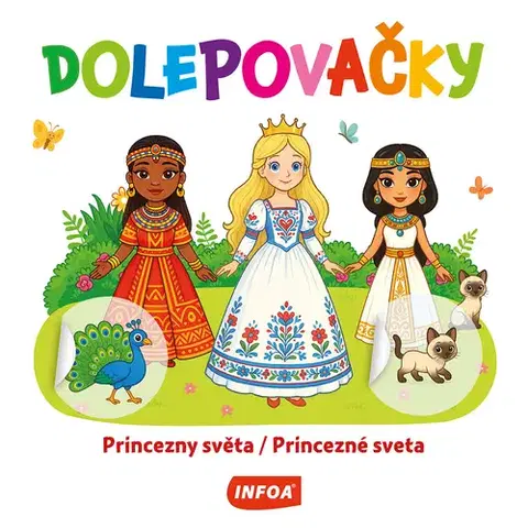 Nalepovačky, vystrihovačky, skladačky Dolepovačky - Princezny světa / Princezné sveta (CZ/SK vydanie)