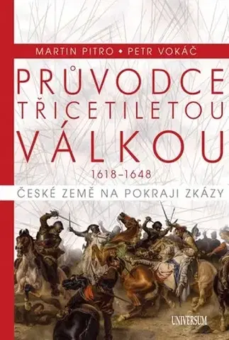 Vojnová literatúra - ostané Průvodce třicetiletou válkou - Petr Vokáč,Martin Pitro