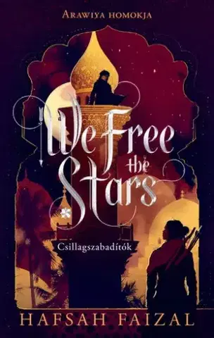 Sci-fi a fantasy We Free the Stars – Csillagszabadítók - Hafsah Faizal