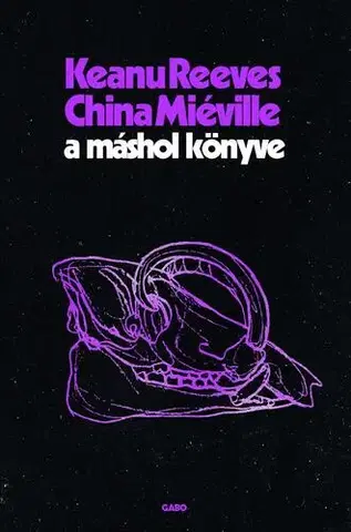 Detektívky, trilery, horory A máshol könyve - China Miéville,Keanu Reeves