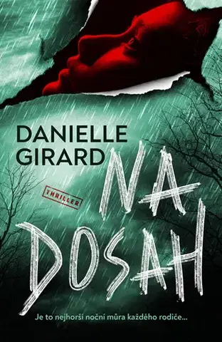 Detektívky, trilery, horory Na dosah - Danielle Girard