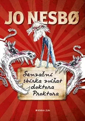 Dobrodružstvo, napätie, western Senzační sbírka zvířat doktora Proktora - Jo Nesbo,Kateřina Krištůfková