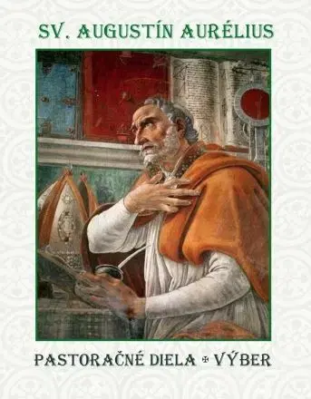 Kresťanstvo Pastoračné diela - výber - Aurelius Augustinus
