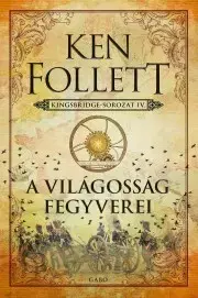 Historické romány A világosság fegyverei - Ken Follett