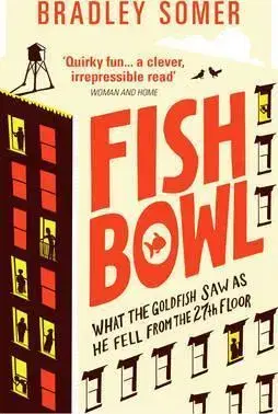 Cudzojazyčná literatúra Fishbowl - Bradley Somer