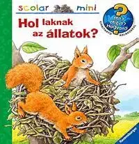 Pre deti a mládež - ostatné Mit? Miért? Hogyan? Hol laknak az állatok? - Anne Möller
