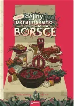 Komiksy Krátké dějiny ukrajinského boršče - Jevhenija Kuzněcova