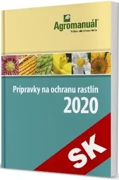 Škodcovia a choroby Prípravky na ochranu rastlín 2020