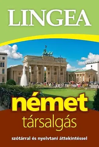 Gramatika a slovná zásoba Lingea német társalgás - Szótárral és nyelvtani áttekintéssel