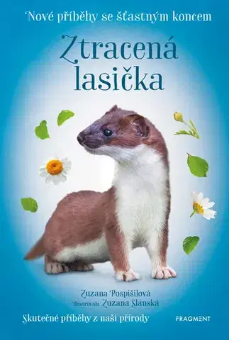 Rozprávky Nové příběhy se šťastným koncem – Ztracená lasička - Zuzana Pospíšilová