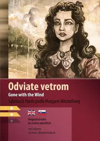 Zjednodušené čítanie Odviate vetrom B1/B2 (AJ-SJ) - Sabrina D. Harris,Karolína Wellartová,Miroslav Šatka