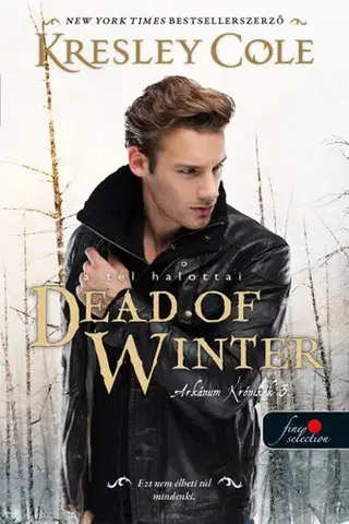 Fantasy, upíri Dead of Winter - A tél halottai - Kresley Cole,Anna Szoboszlay