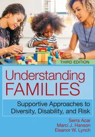 Učebnice, slovníky Understanding Families - Eleanor W. Lynch,Serra Acar,Marci J. Hanson