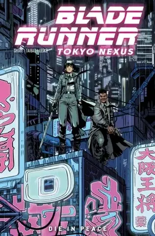 Beletria - ostatné Blade Runner: Tokyo Nexus: Die In Peace - Kianna Shore,Mike Johnson,Mellow Brown