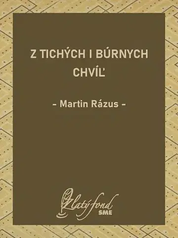 Poézia Z tichých i búrnych chvíľ - Martin Rázus