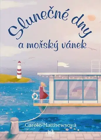 Romantická beletria Slunečné dny a mořský vánek - Carole Matthews