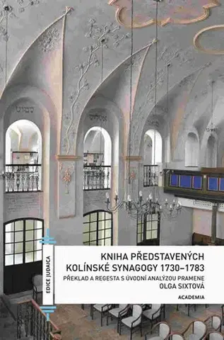 Judaizmus Kniha představených kolínské synagogy 1730-1783 - Olga Sixtová