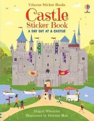 V cudzom jazyku Castle Sticker Book - Abigail Wheatley,Mab Heloise