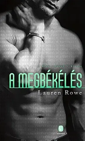 Erotická beletria A megbékélés - A Klub sorozat 3. kötete - Lauren Rowe,Katalin Getto