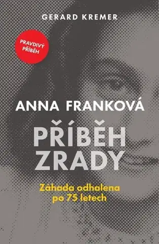 Skutočné príbehy Anna Franková: Příběh zrady - Gerard Kremer