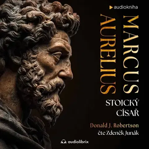 Filozofia Nakladatelství Audiolibrix Marcus Aurelius: Stoický císař