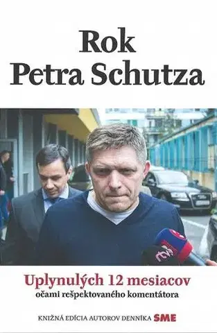 Fejtóny, rozhovory, reportáže Rok Petra Schutza - Peter Schutz