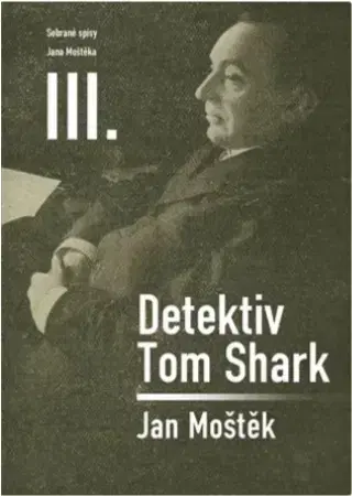 Detektívky, trilery, horory Detektiv Tom Shark - Jan Moštek