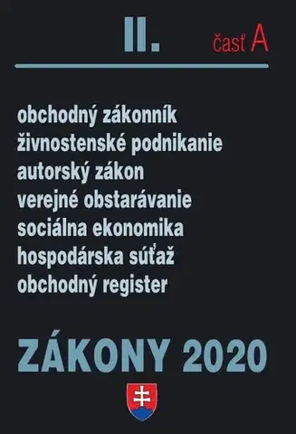 Zákony, zbierky zákonov Zákony 2020 II. A - Obchodné zákony – Úplné znenie k 1.1.2020 (Obchodné právo, autorské právo a živnostenský zákon) - Kolektív autorov