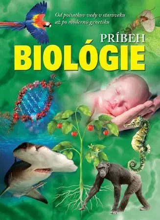 Biológia, fauna a flóra Príbeh biológie - Anne Rooney