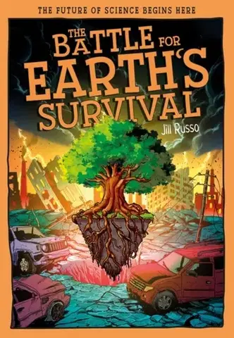 Encyklopédie pre deti a mládež - ostatné The Battle for Earth's Survival - Jill Russo