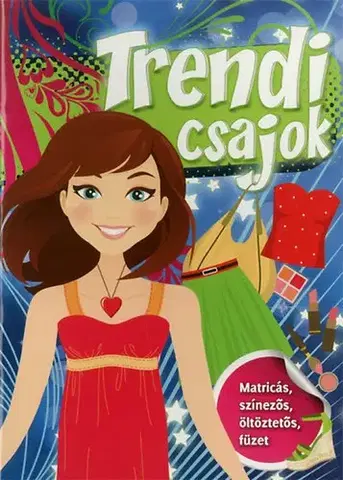 Pre dievčatá Trendi csajok - Mária Nagy