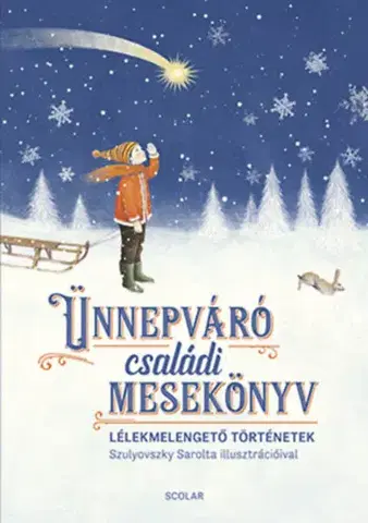 Rozprávky Ünnepváró családi mesekönyv