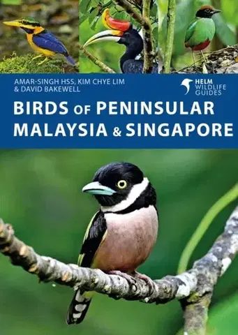 Vtáky, hydina Birds of Peninsular Malaysia and Singapore - Amar-Singh HSS,Kim Chye Lim,David Bakewell
