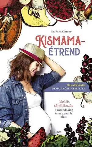 Tehotenstvo a pôrod Kismamaétrend 2. kiadás - Rana Conway, Dr.