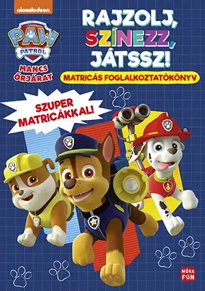 Nalepovačky, vystrihovačky, skladačky Mancs Őrjárat - Rajzolj, színezz, játssz!