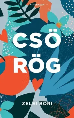 Erotická beletria Csörög - Bori Zelei
