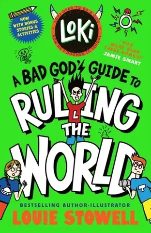 Pre deti a mládež Loki: A Bad God's Guide to Ruling the World - Louie Stowell