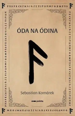 Romantická beletria Óda na Ódina - Sebastian Komárek