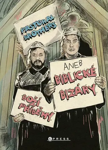 Kresťanstvo Boží příběhy aneb Biblické bizáry od Pastoral Brothers - Karel Müller