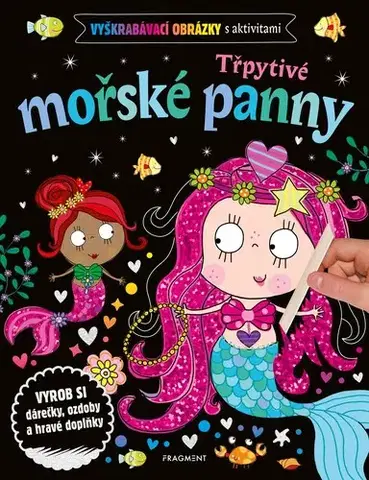 Nalepovačky, vystrihovačky, skladačky Vyškrabávací obrázky s aktivitami – Třpytivé mořské panny