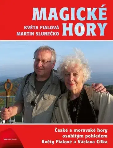 Cestopisy Magické hory - Květa Fialová,Martin Slunečko