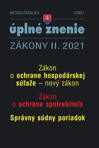 Zákony, zbierky zákonov Zákony 2021 II aktualizácia II 4 - Ochrana hospodárskej súťaže - Kolektív autorov