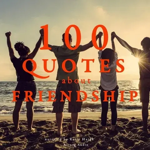 Rozvoj osobnosti Saga Egmont 100 Quotes about Friendship (EN)